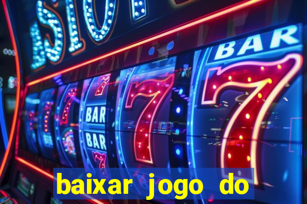 baixar jogo do tigrinho demo